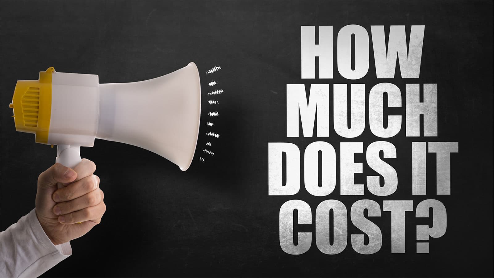 A hand holding a megaphone beside the words 'How much does it cost?'